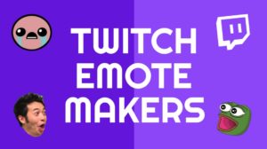 Read more about the article Twitch Emote Makers (Free & Premium)