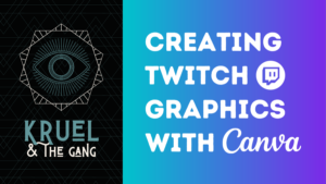 Read more about the article Create Twitch Graphics With Canva (Overlays, Banners, Panels, & More)