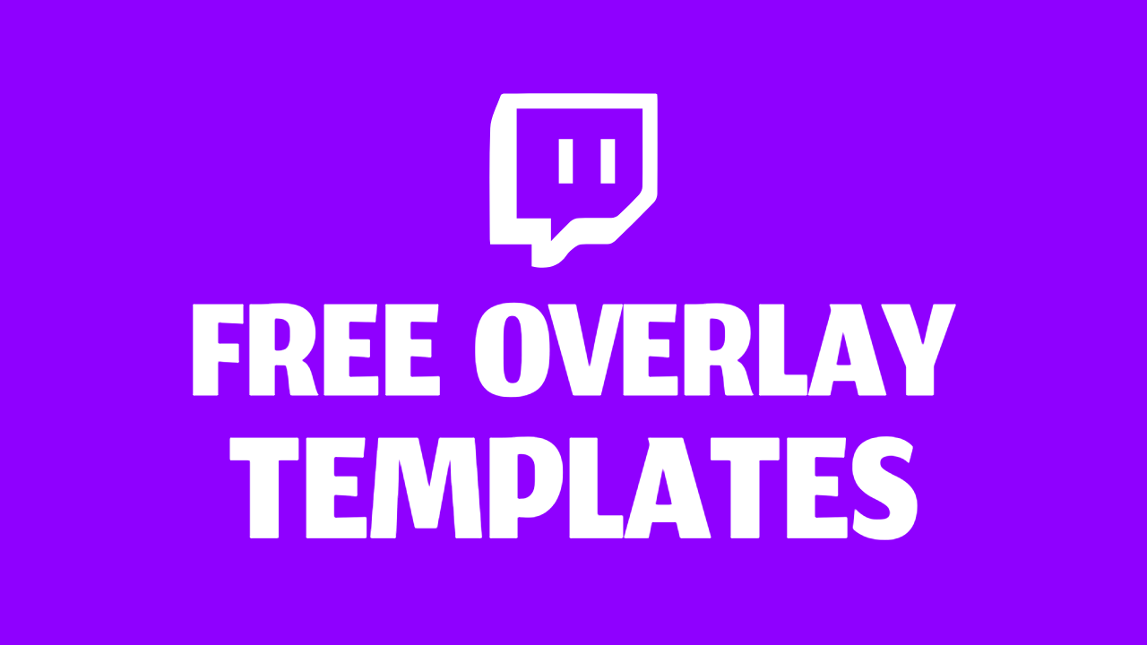 You are currently viewing 60+ Free Twitch Overlays